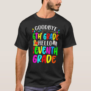 Goodbye 6th Grade Hello Seventh Grade Back To Scho T-Shirt