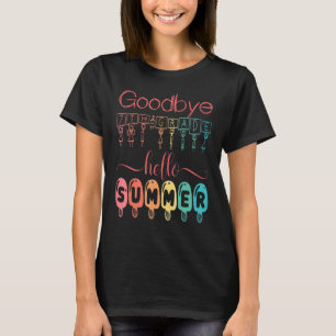 Goodbye 7th Grade Hello Summer Last Day Of School T-Shirt