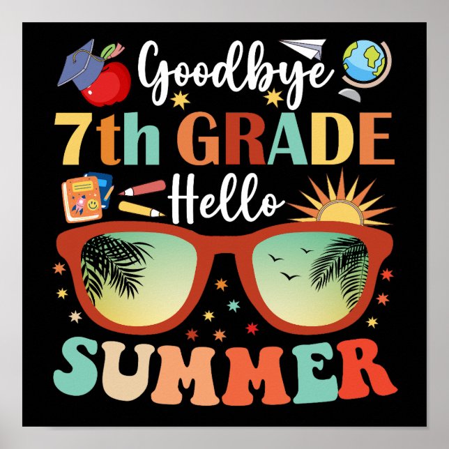 Goodbye 7th Grade Hello Summer Poster (Front)