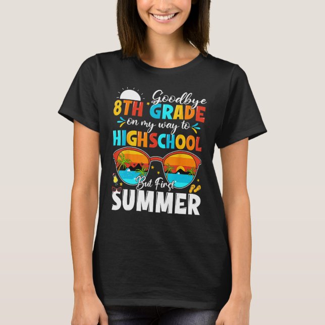 Goodbye 8th Grade Graduation To Highschool Hello S T-Shirt (Front)