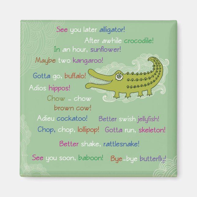 Goodbye and Good luck from Group, Alligator Magnet (Front)