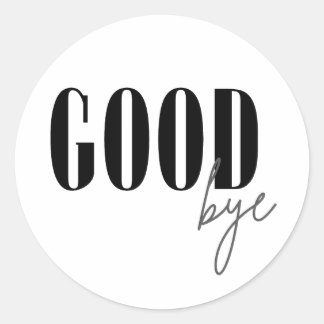 Goodbye Classic Round Sticker