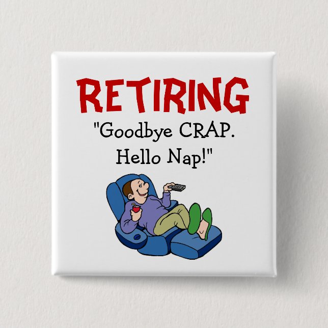 Goodbye CRAP, Hello Nap Retirement Pin (Front)
