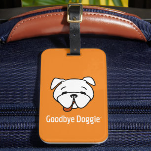 Goodbye Doggie White Text Luggage Tag