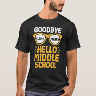 Goodbye Elementary Hello Middle School Teacher Stu T-Shirt