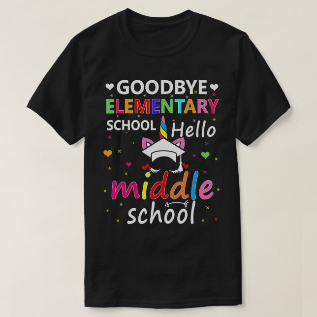 Goodbye Elementary Hello Middle School Unicorn Gra T-Shirt (Design Front)