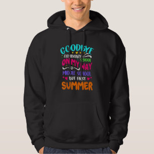 Goodbye Elementary School Grad Hello Middle School Hoodie