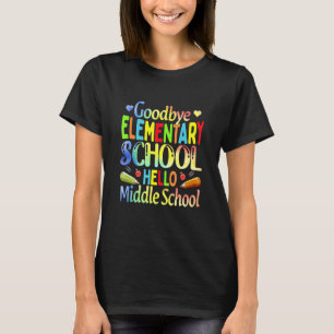 Goodbye Elementary School Graduation Hello Middle T-Shirt
