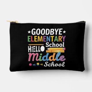 Goodbye Elementary School Hello Middle School Accessory Pouch