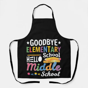Goodbye Elementary School Hello Middle School Apron