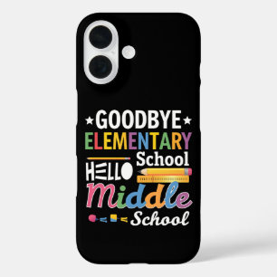 Goodbye Elementary School Hello Middle School iPhone 16 Case