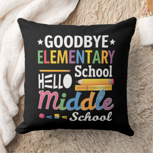 Goodbye Elementary School Hello Middle School Cushion