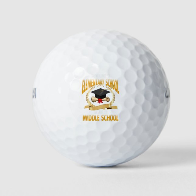 Goodbye Elementary School Hello Middle School Golf Balls (Front)