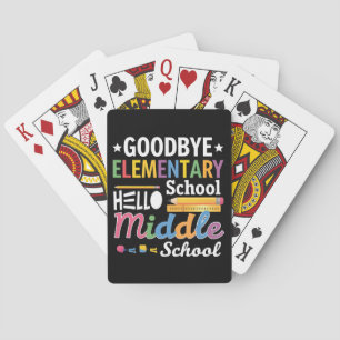 Goodbye Elementary School Hello Middle School Playing Cards