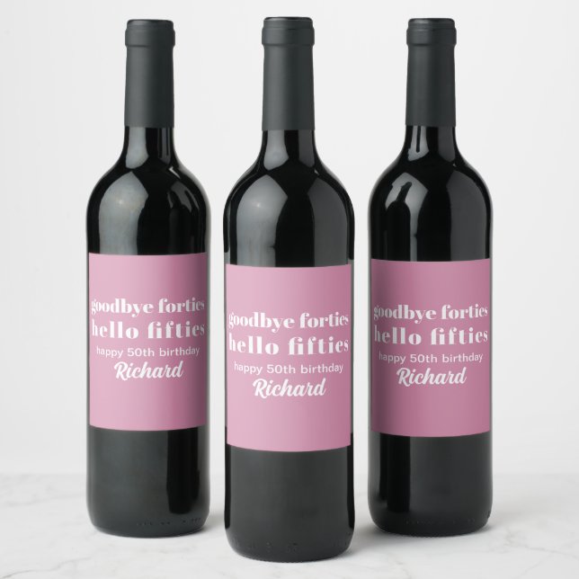 Goodbye Forties Hello Fifties 50th Birthday Party Wine Label (Bottles)