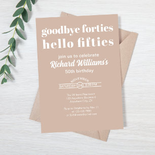 Goodbye Forties Hello Fifties Modern 50th Birthday Invitation