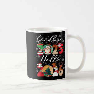 Goodbye Hello Happy New Year's Eve Christmas Xmas Coffee Mug