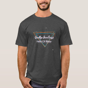 Goodbye JavaScript: Hello C# Blazor T-Shirt