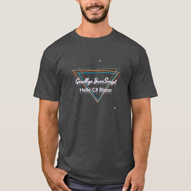 Goodbye JavaScript: Hello C# Blazor T-Shirt (Front)