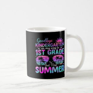 Goodbye Kindergarten Ft Summer Graduation Last Day Coffee Mug