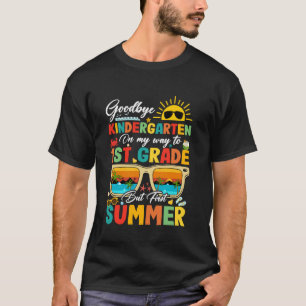 Goodbye Kindergarten Graduation To 1st Grade Hello T-Shirt