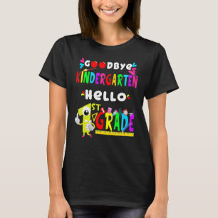 Goodbye Kindergarten Hello 1st Grade  Back To Scho T-Shirt