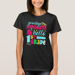 Goodbye Kindergarten Hello 1st Grade Cute 1st Day T-Shirt