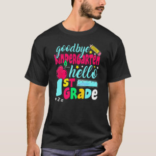 Goodbye Kindergarten Hello 1st Grade Cute 1st Day T-Shirt