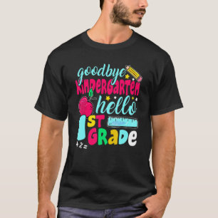 Goodbye Kindergarten Hello 1st Grade Cute 1st Day T-Shirt