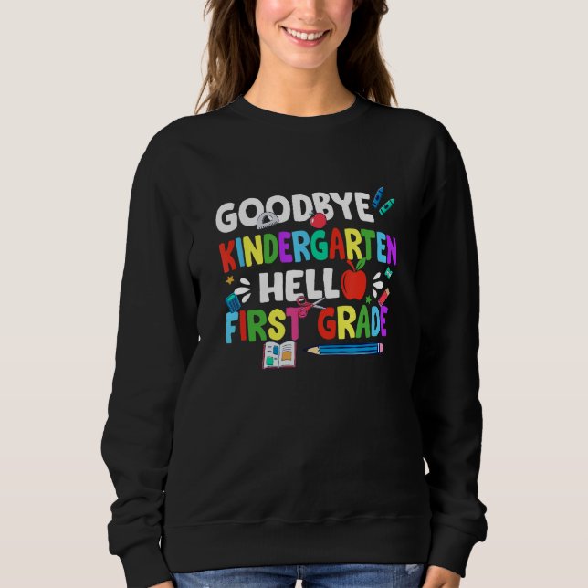 Goodbye Kindergarten Hello 3rd Grade  Back To Scho Sweatshirt (Front)