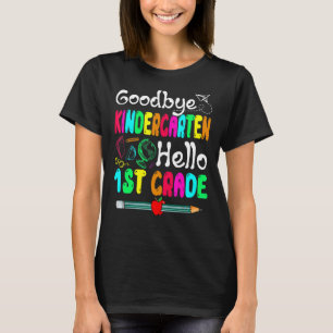 Goodbye Kindergarten Hello First Grade Cute School T-Shirt