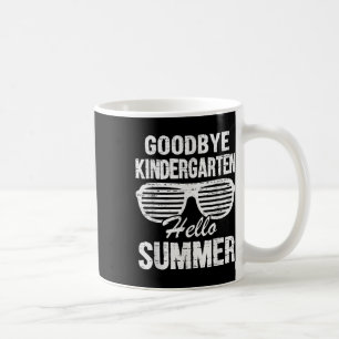 Goodbye Kindergarten Hello Summer Graduate Last Da Coffee Mug