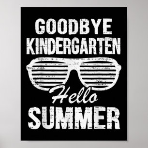 Goodbye Kindergarten Hello Summer Graduate Last Da Poster