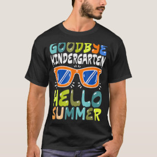 Goodbye Kindergarten Hello Summer Kinder Graduate T-Shirt