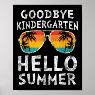 Goodbye Kindergarten Hello Summer Last Day Graduat Poster