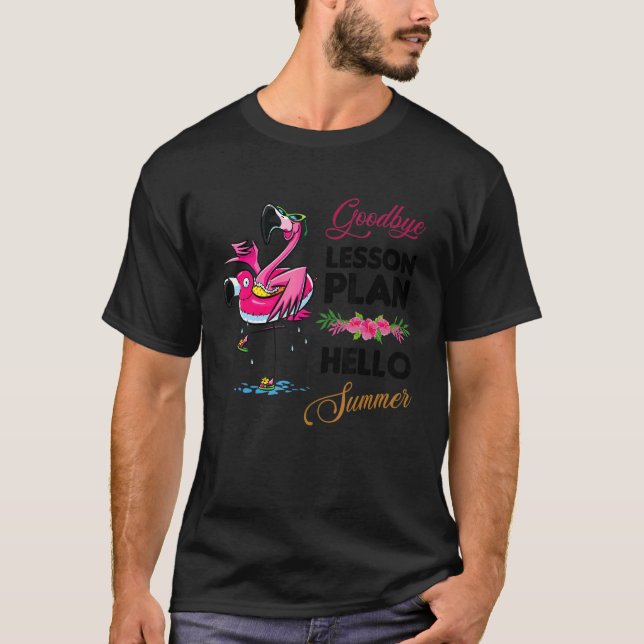 Goodbye Lesson Plan Hello Sun Tan Flamingo Summer  T-Shirt (Front)