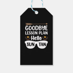 Goodbye Lesson Plans Hello Suntan Teacher Summer Gift Tags