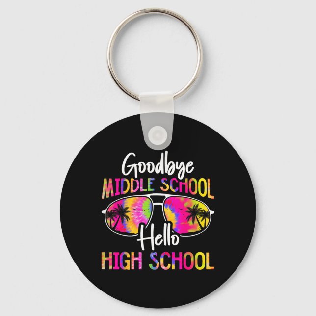 Goodbye Middle School Hello High School Summer Key Ring (Front)