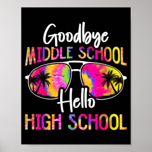 Goodbye Middle School Hello High School Summer Poster