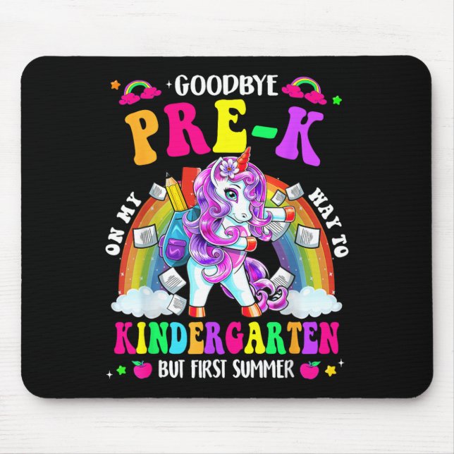 Goodbye Pre-K Graduation To Kindergarten First Mouse Pad (Front)