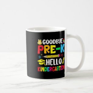 Goodbye Pre-k Hello Kindergarten - Back To School Coffee Mug