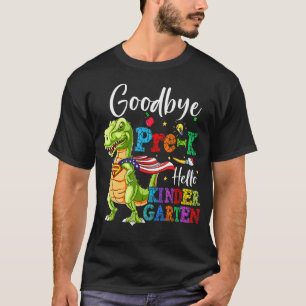 Goodbye Pre K Hello Kindergarten Graduate Dinosaur T-Shirt
