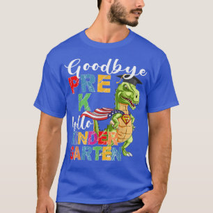 Goodbye Pre-K Hello Kindergarten Here I Come Gradu T-Shirt
