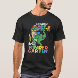 Goodbye Pre K Hello Kindergarten Last Day Dinosaur T-Shirt