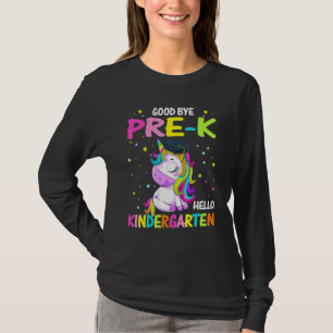 Goodbye Pre K Hello Kindergarten Magical Unicorn G T-Shirt