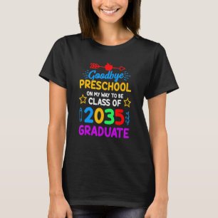 Goodbye Preschool Class Of 2035 Grad Hello Kinderg T-Shirt