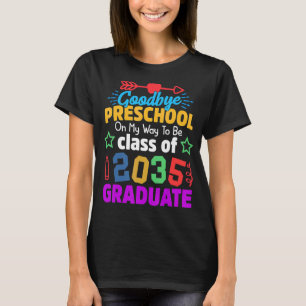 Goodbye Preschool Class Of 2035 Grad Hello Kinderg T-Shirt