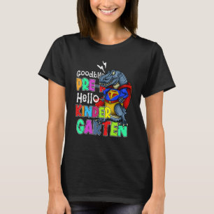Goodbye Preschool Graduation Hello Kindergarten Pr T-Shirt