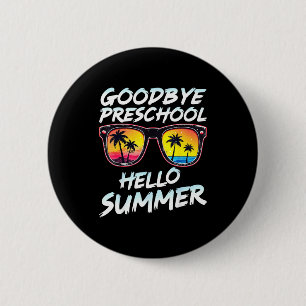Goodbye Preschool Graduation Tee Teachers Kids Hel 6 Cm Round Badge