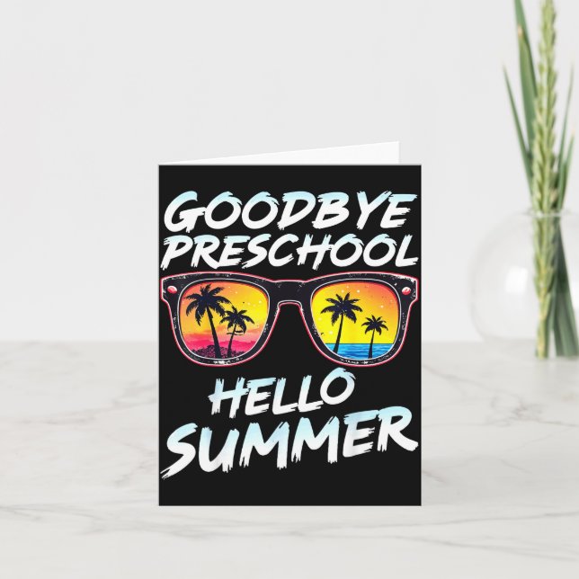 Goodbye Preschool Graduation Tee Teachers Kids Hel Card (Front)